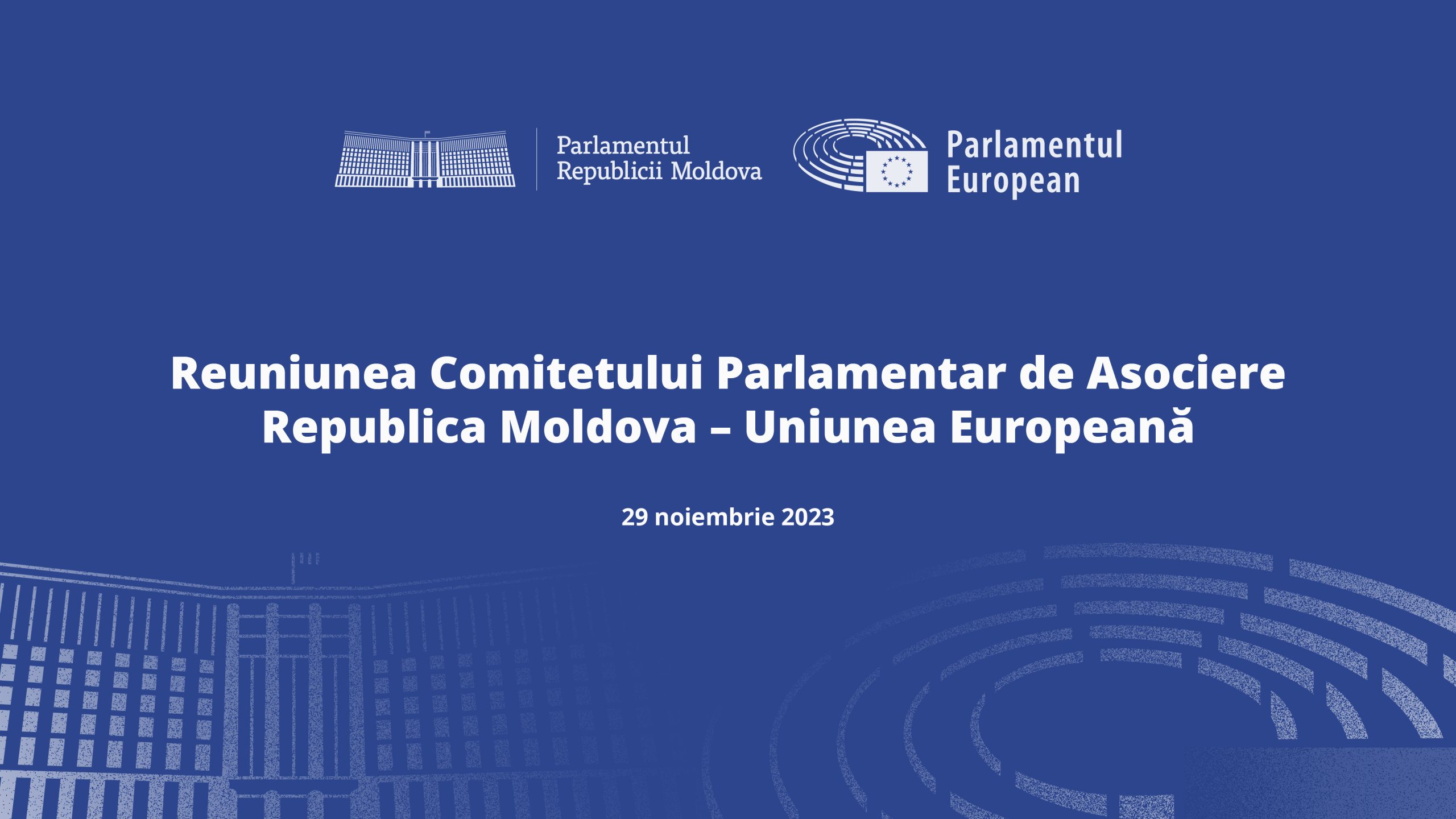 LIVE: Reuniunea Comitetului Parlamentar de Asociere RM – UE